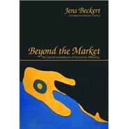 Beyond the Market : The Social Foundations of Economic Efficiency