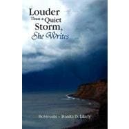 Louder Than a Quiet Storm, She Writes