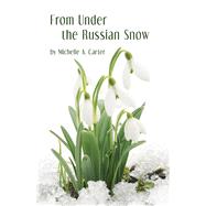 From Under the Russian Snow