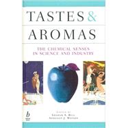 Tastes and Aromas The Chemical Senses In Science and Industry