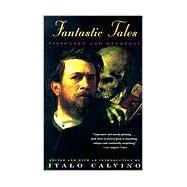 Fantastic Tales : Visionary and Everyday