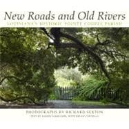 New Roads and Old Rivers