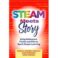 STEAM Meets Story: Using Adolescent Fiction and Film to Spark Deeper Learning