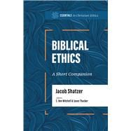 Biblical Ethics A Short Companion