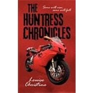 The Huntress Chronicles: Some Will Rise; Some Will Fall