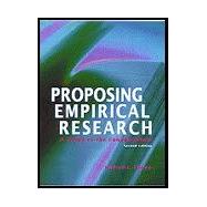 Proposing Empirical Research: A Guide to the Fundamentals,9781884585449