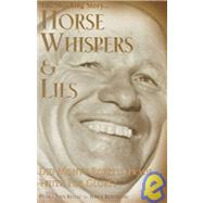 Horse Whispers & Lies: The Shocking Story, Did Monty Roberts Trade Truth for Glory?