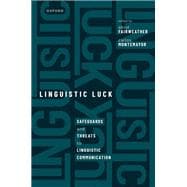 Linguistic Luck Safeguards and threats to linguistic communication