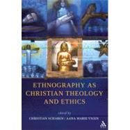 Ethnography As Christian Theology and Ethics