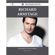 Richard Armitage 53 Success Facts