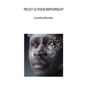 Trust Is Your Birthright