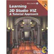 Learning 3D Studio VIZ : A Tutorial Approach