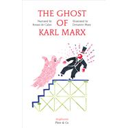 The Ghost of Karl Marx