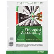 Financial Accounting, Student Value Edition Plus NEW MyAccountingLab with Pearson eText -- Access Card Package