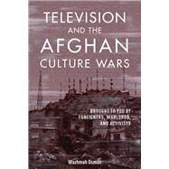 Television and the Afghan Culture Wars