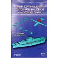 Parallel Solution of Integral Equation-Based EM Problems in the Frequency Domain