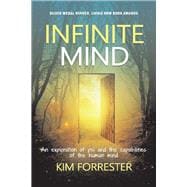 Infinite Mind An exploration of psi and the capabilities of the human mind