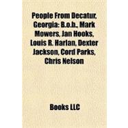 People from Decatur, Georgi : B. O. B. , Mark Mowers, Jan Hooks, Louis R. Harlan, Dexter Jackson, Cord Parks, Chris Nelson