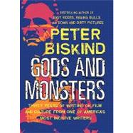 Gods And Monsters: Thirty Years of Writing on Film and Culture from One of Americas's Most Incisive Writers