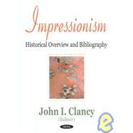 Impressionism : Historical Overview and Bibliography