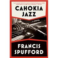 Cahokia Jazz A Novel