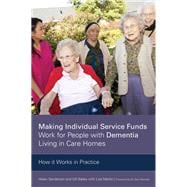Making Individual Service Funds Work for People With Dementia Living in Care Homes