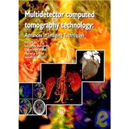 Multidetector Computed Tomography Technology: Advances in Imaging Techniques