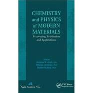 Chemistry and Physics of Modern Materials: Processing, Production and Applications