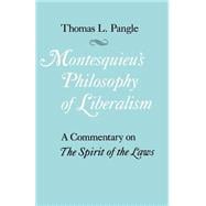 Montesquieu's Philosophy of Liberalism