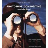 Adobe Master Class : Photoshop Compositing with John Lund