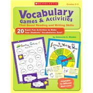 Vocabulary Games & Activities That Boost Reading and Writing Skills 20 Super-Fun Activities to Make Your Students' Vocabularies Soar!