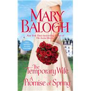 The Temporary Wife/A Promise of Spring Two Novels in One Volume