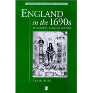 England in the 1690s Revolution, Religion and War
