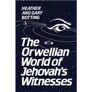The Orwellian World of Jehovah's Witnesses