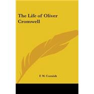 The Life Of Oliver Cromwell
