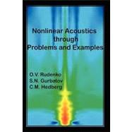 Nonlinear Acoustics Through Problems and Examples