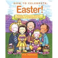 How to Celebrate Easter!