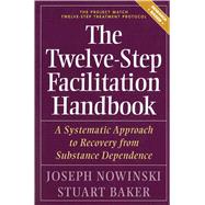 The Twelve Step Facilitation Handbook