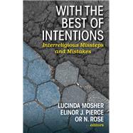 With the Best Intentions: Interreligious Missteps and Mistakes