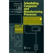 Scheduling Computer and Manufacturing Processes