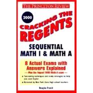 Cracking the Regents Sequential Math I & Math A, 2000 Edition