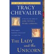 The Lady and the Unicorn A Novel