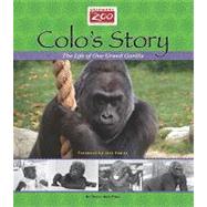 Colo's Story: The Life of One Grand Gorilla