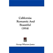 Californi : Romantic and Beautiful (1914)