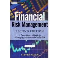 Financial Risk Management A Practitioner's Guide to Managing Market and Credit Risk