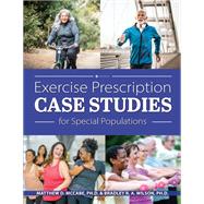 Exercise Prescription Case Studies for Special Populations