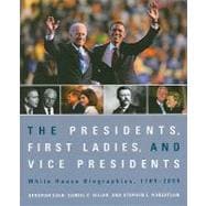 The Presidents, First Ladies, and Vice Presidents