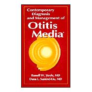 CONTEMPORARY DIAGNOSIS AND MANAGEMENT OF OTITIS MEDIA
