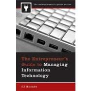 The Entrepreneur's Guide to Managing Information Technology,9780275995454
