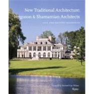 New Traditional Architecture: Ferguson & Shamamian Architects City and Country Residences